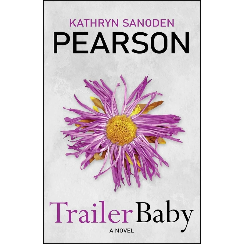 کتاب Trailer Baby اثر Kathryn Sanoden Pearson انتشارات BHC Press