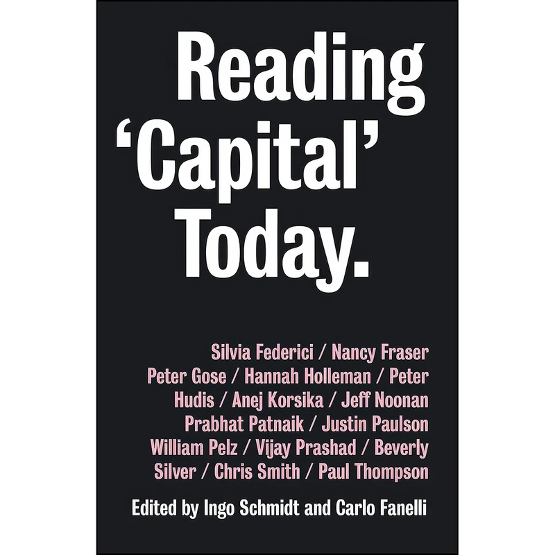 کتاب Reading Capital Today اثر Ingo Schmidt and Carlo Fanelli انتشارات Pluto Press 