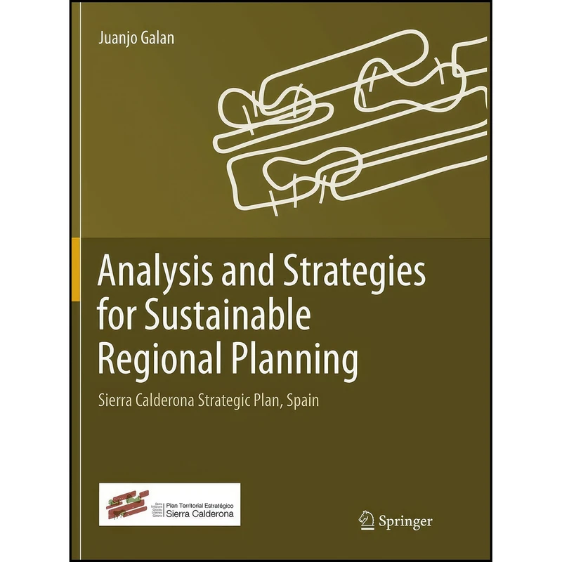 کتاب Analysis and Strategies for Sustainable Regional Planning اثر Juanjo Galan انتشارات Springer