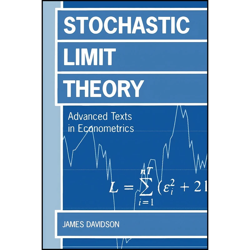 کتاب Stochastic Limit Theory اثر James Davidson انتشارات Oxford University Press  USA