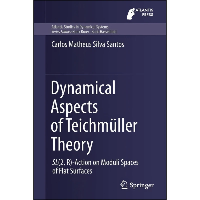 کتاب Dynamical Aspects of Teichmuller Theory اثر Carlos Matheus Silva Santos انتشارات Springer