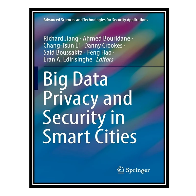 کتاب Big Data Privacy and Security in Smart Cities اثر جمعی از نویسندگان انتشارات مؤلفین طلایی