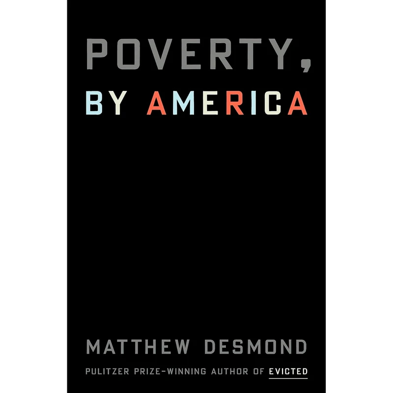 کتاب Poverty, by America اثر Matthew Desmond انتشارات Crown
