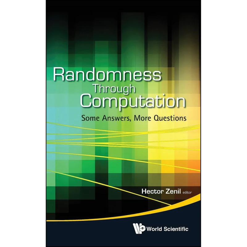 کتاب Randomness Through Computation اثر Hector Zenil انتشارات World Scientific Publishing Company