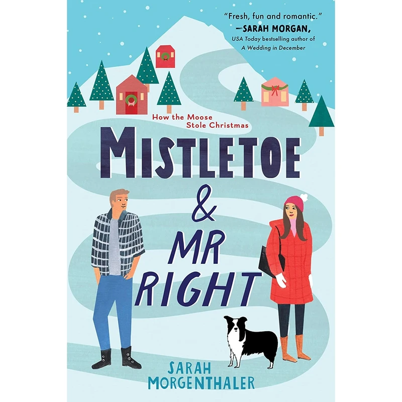 کتاب Mistletoe and Mr. Right اثر Sarah Morgenthaler انتشارات Sourcebooks Casablanca