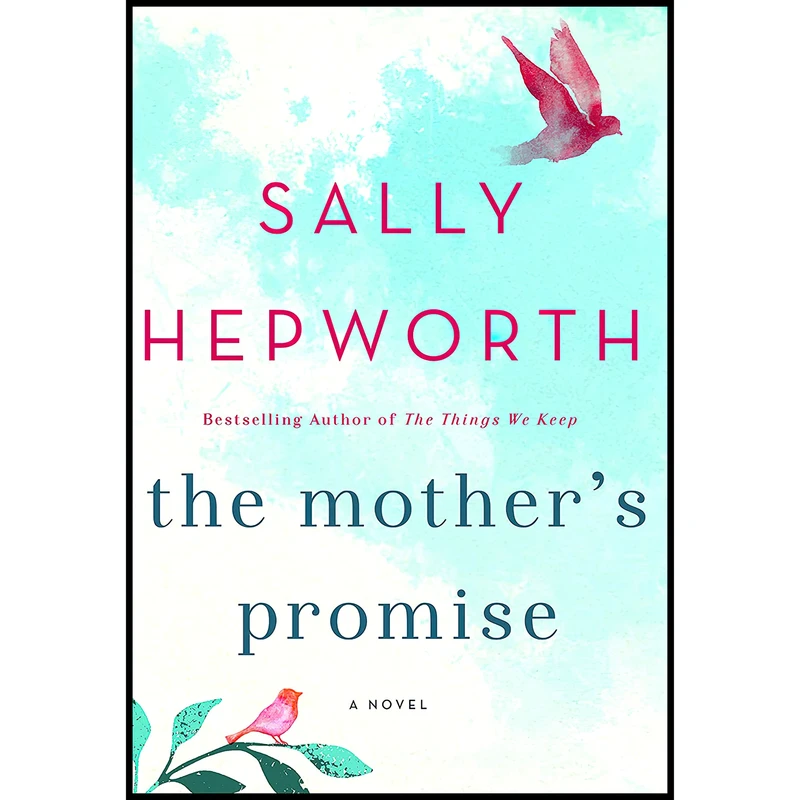 کتاب The Mothers Promise اثر Sally Hepworth انتشارات St. Martins Press