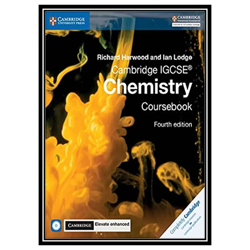 کتاب Cambridge IGCSE® Chemistry Coursebook اثر Richard Harwood And Ian Lodge انتشارات مؤلفین طلایی