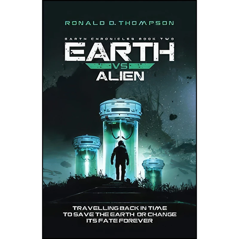 کتاب Earth Vs. Alien  اثر Ronald D. Thompson انتشارات تازه ها