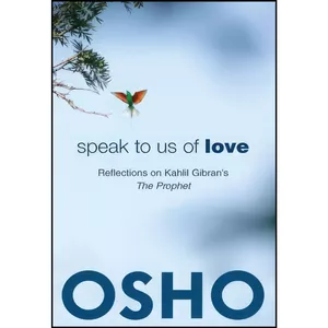 کتاب Speak to Us of Love اثر Osho and Osho International Foundation انتشارات Osho Media International