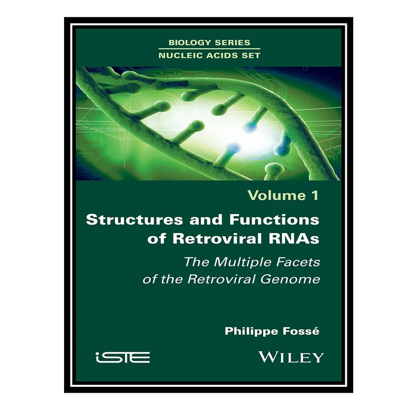 کتاب Structures and Functions of Retroviral RNAs: The Multiple Facets of the Retroviral Genome اثر Philippe Fosse انتشارات مؤلفین طلایی