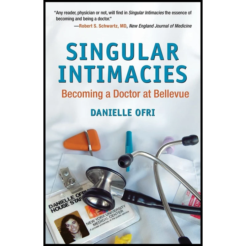 کتاب Singular Intimacies اثر Danielle Ofri انتشارات Beacon Press