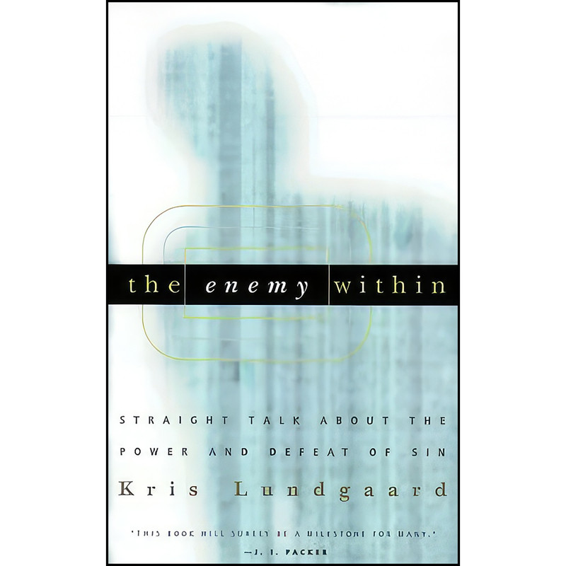 کتاب The Enemy Within اثر Kris Lundgaard انتشارات P&R Publishing