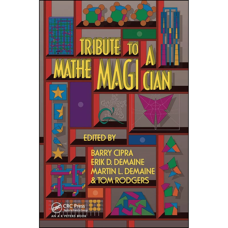 کتاب Tribute to a Mathemagician اثر جمعي از نويسندگان انتشارات A K Peters/CRC Press
