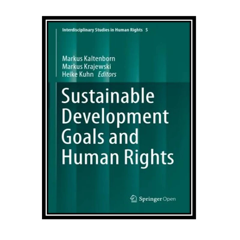 کتاب Sustainable Development Goals And Human Rights اثر جمعی از نویسندگان انتشارات مؤلفین طلایی