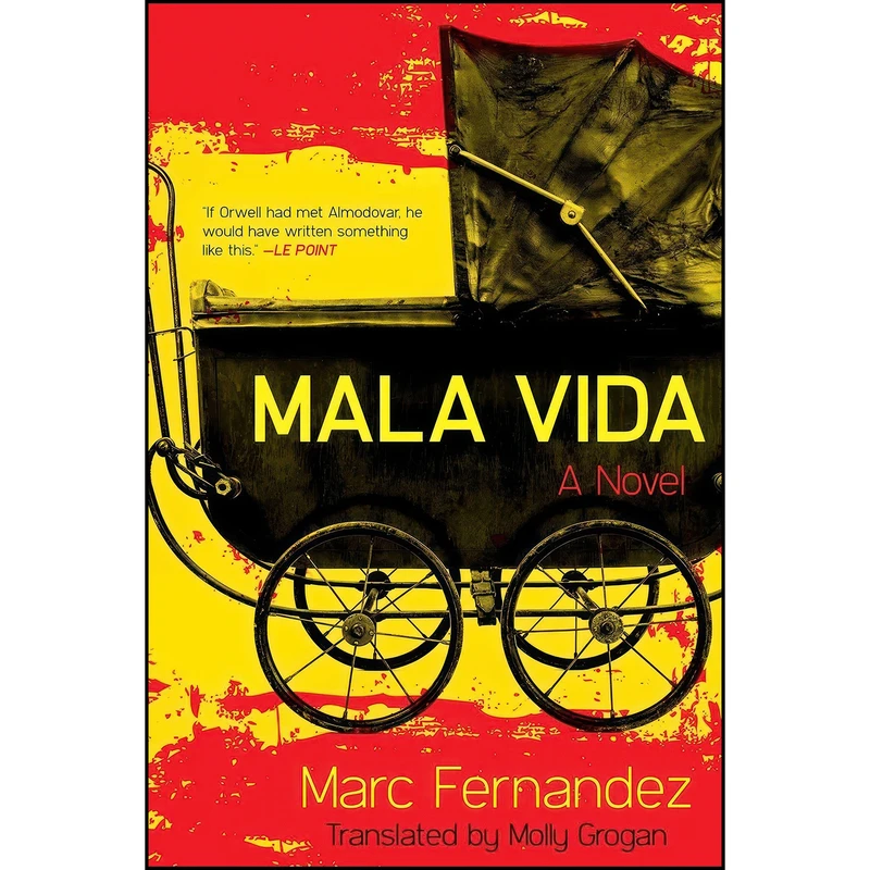 کتاب Mala Vida اثر Marc Fernandez and Molly Grogan انتشارات Arcade