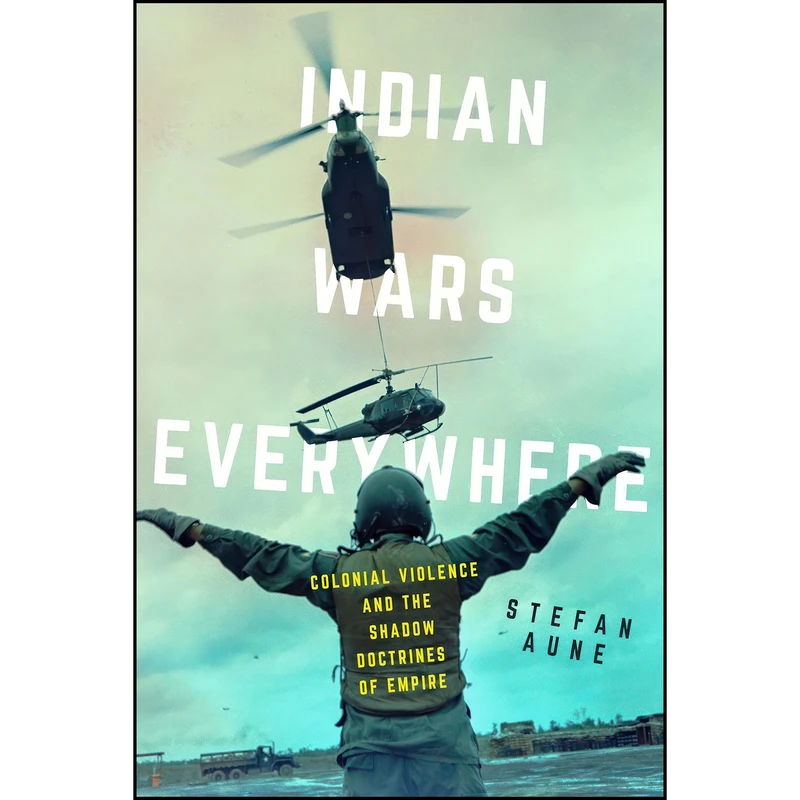 کتاب Indian Wars Everywhere اثر Stefan Aune انتشارات تازه ها