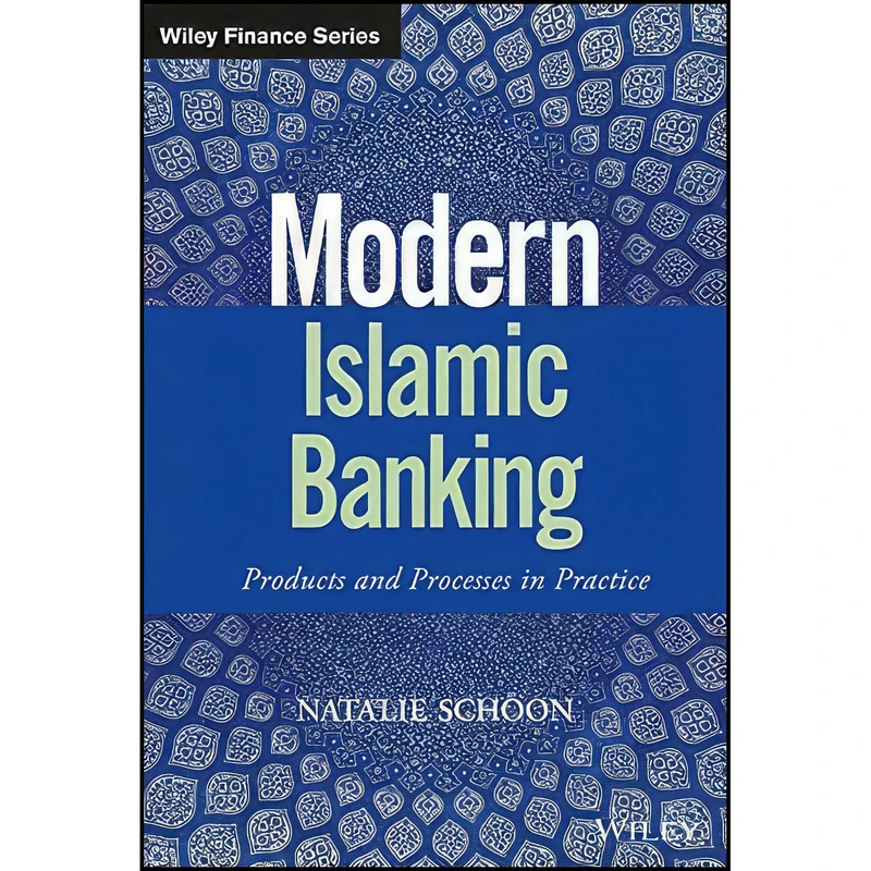 کتاب Modern Islamic Banking اثر Natalie Schoon انتشارات Wiley