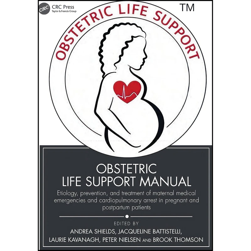 کتاب Obstetric Life Support Manual اثر جمعي از نويسندگان انتشارات CRC Press
