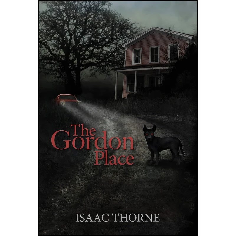 کتاب The Gordon Place اثر Isaac Thorne انتشارات Lost Hollow Books