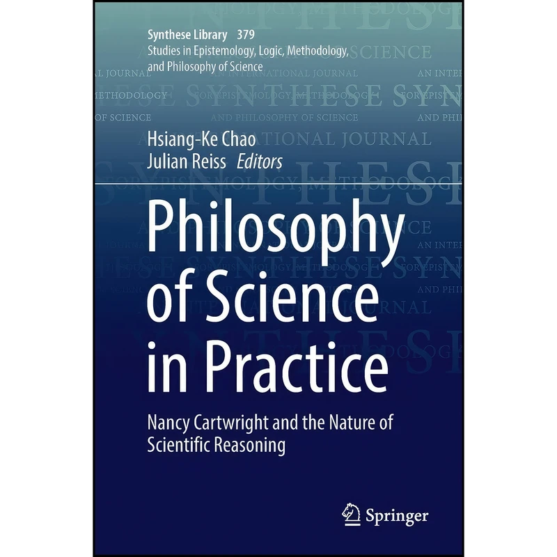 کتاب Philosophy of Science in Practice اثر Hsiang-Ke Chao and Julian Reiss انتشارات Springer