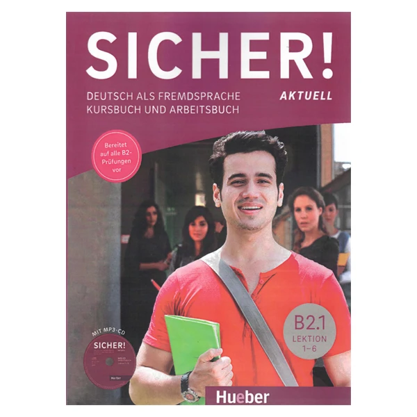 کتاب Sicher Aktuell B2.1 اثر جمعی از نویسندگان انتشارات هوبر