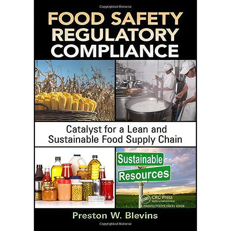 کتاب Food Safety Regulatory Compliance اثر Preston W. Blevins انتشارات CRC Press