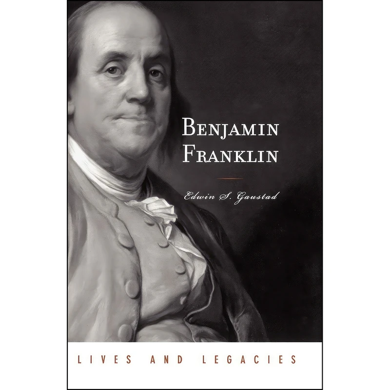 کتاب Benjamin Franklin  اثر Edwin S. Gaustad انتشارات Oxford University Press
