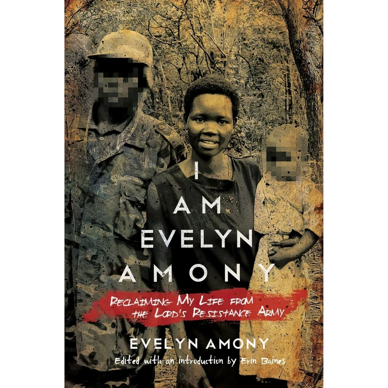 کتاب I Am Evelyn Amony اثر Evelyn Amony and Erin Baines انتشارات University of Wisconsin Press