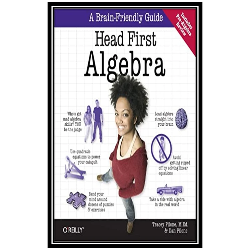 کتاب Head First Algebra A Learner’s Guide to Algebra اثر Dan Pilone and Tracey Pilone انتشارات مؤلفین طلایی