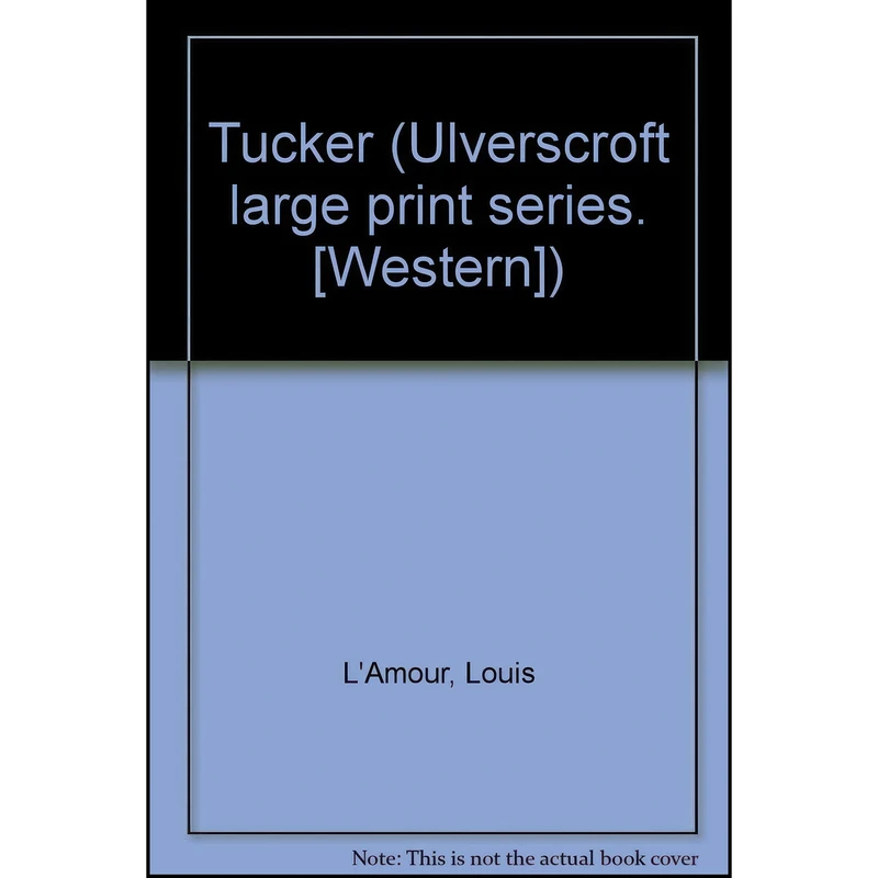 کتاب Tucker اثر Louis L'Amour انتشارات Ulverscroft Large Print