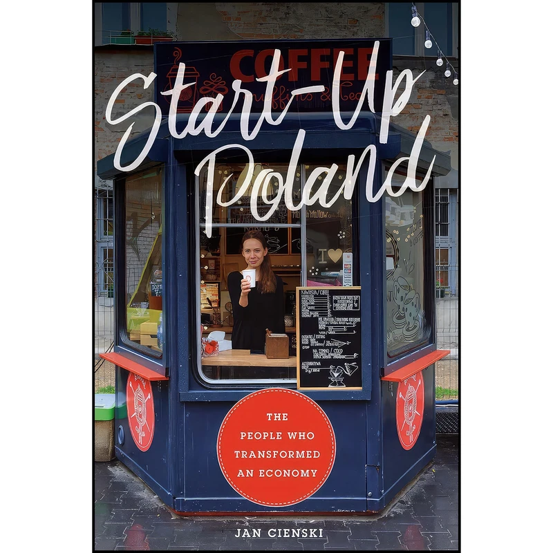 کتاب Start-Up Poland اثر Jan Cienski انتشارات University of Chicago Press