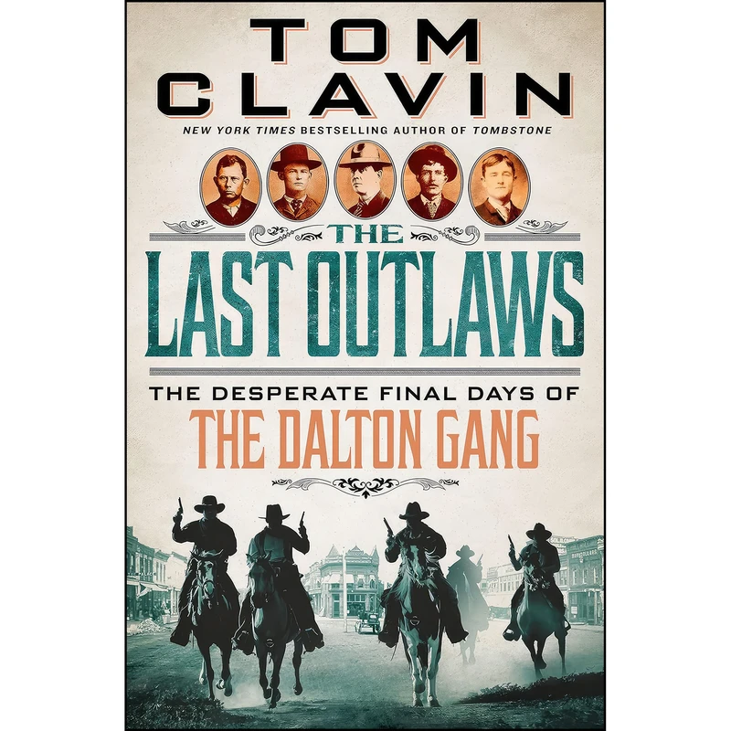 کتاب The Last Outlaws اثر Tom Clavin انتشارات St. Martins Press