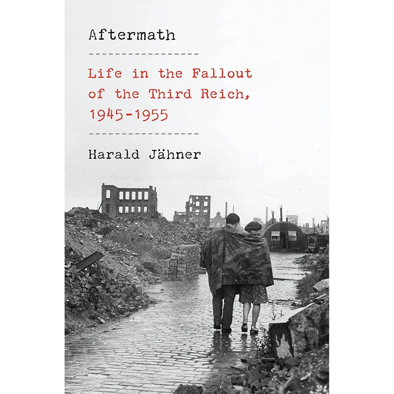 کتاب Aftermath: Life in the Fallout of the Third Reich, 1945-1955 اثر جمعی از نویسندگان انتشارات Knopf