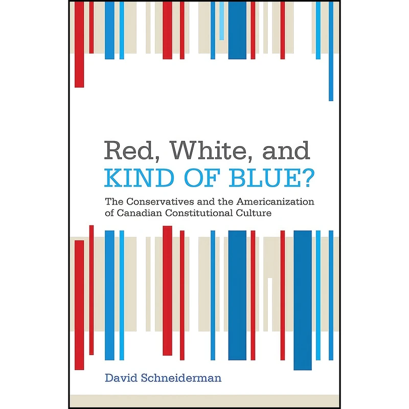 کتاب Red, White, and Kind of Blue? اثر David Schneiderman انتشارات University of Toronto Press