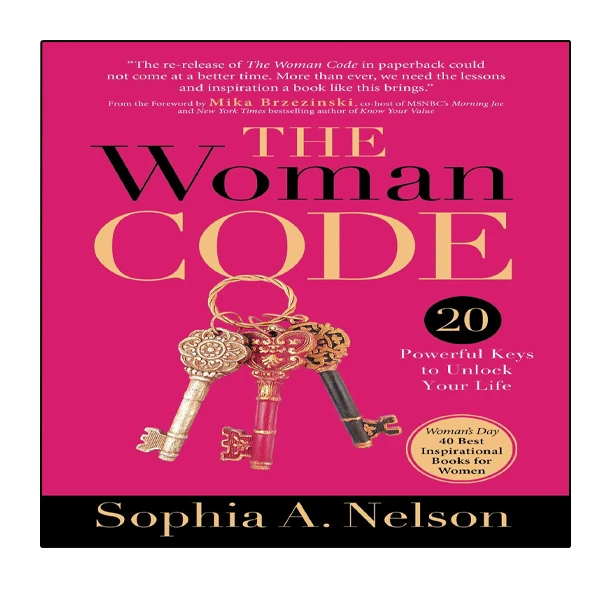 کتاب The Woman Code: Powerful Keys to Unlock Your Life اثر Sophia A. Nelson انتشارات نبض دانش