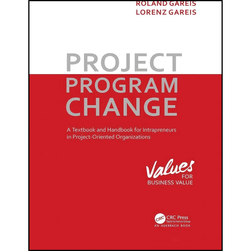 کتاب Project. Program. Change اثر Roland Gareis and Lorenz Gareis انتشارات Taylor   Francis