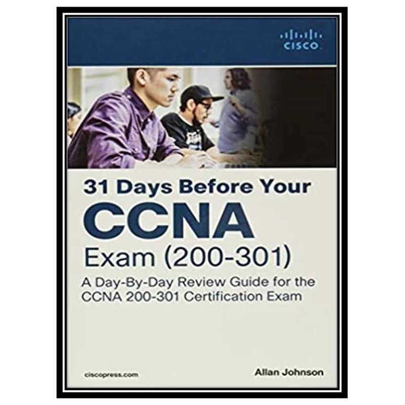 کتاب ۳۱ Days Before your CCNA Exam اثر Allan Johnson انتشارات مؤلفین طلایی