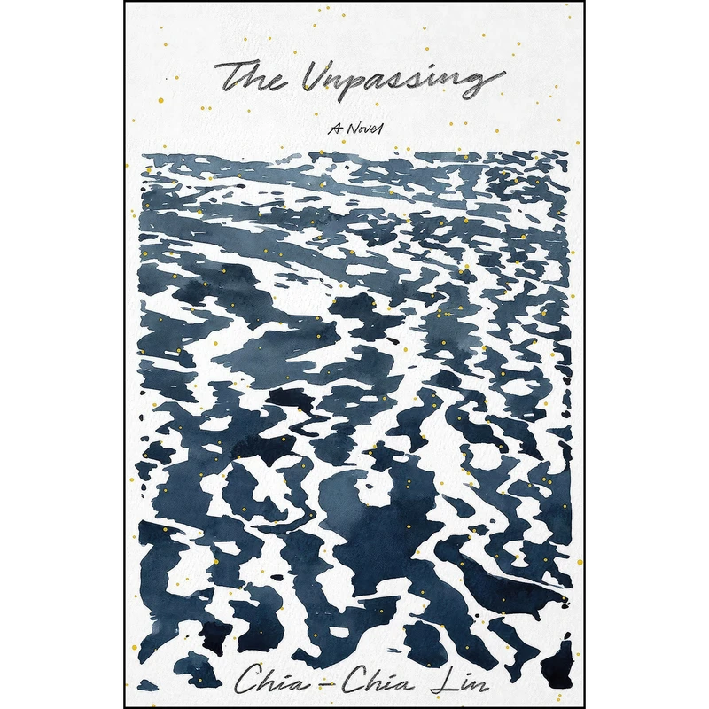 کتاب The Unpassing اثر Chia-Chia Lin انتشارات Farrar, Straus and Giroux