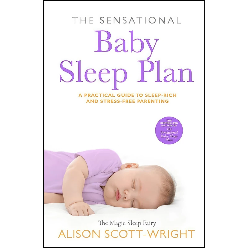 کتاب The Sensational Baby Sleep Plan اثر Alison Scott-Wright انتشارات Bantam Press