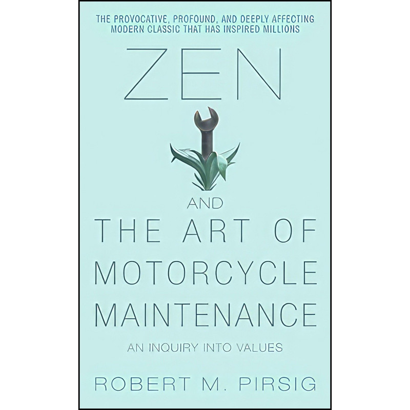 کتاب Zen and the Art of Motorcycle Maintenance اثر Robert M. Pirsig انتشارات William Morrow