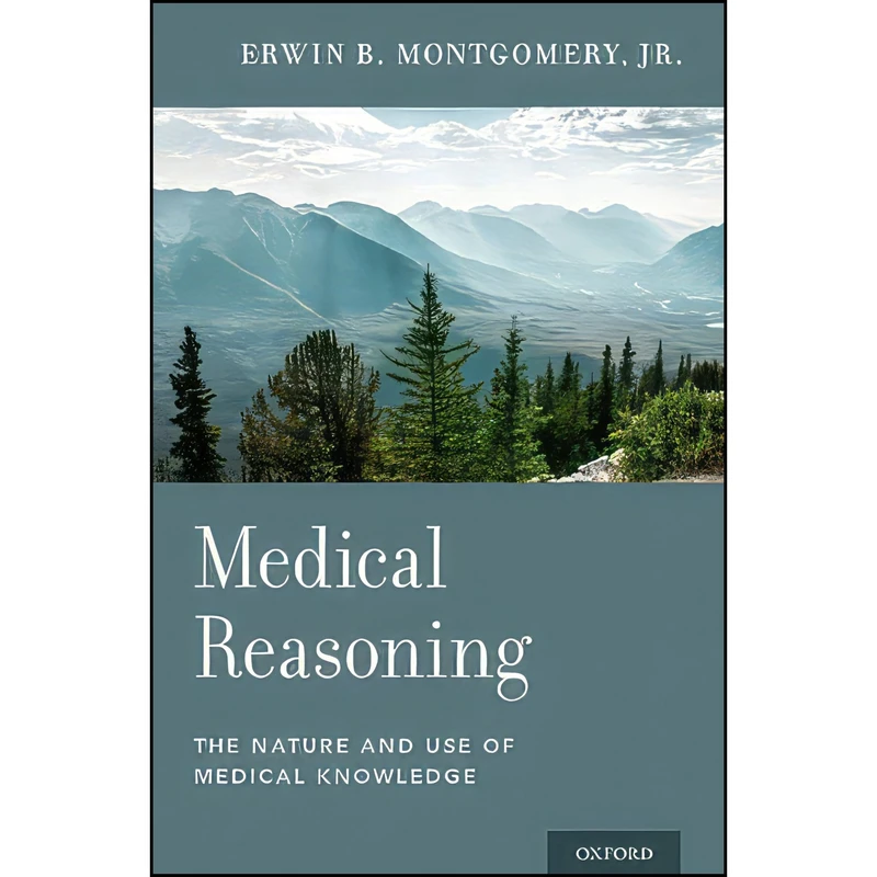 کتاب Medical Reasoning اثر Erwin B. Montgomery Jr. انتشارات Oxford University Press