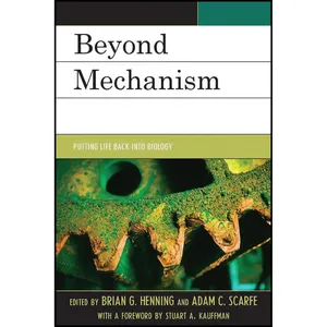 کتاب Beyond Mechanism اثر Brian G. Henning and Adam Scarfe انتشارات Lexington Books
