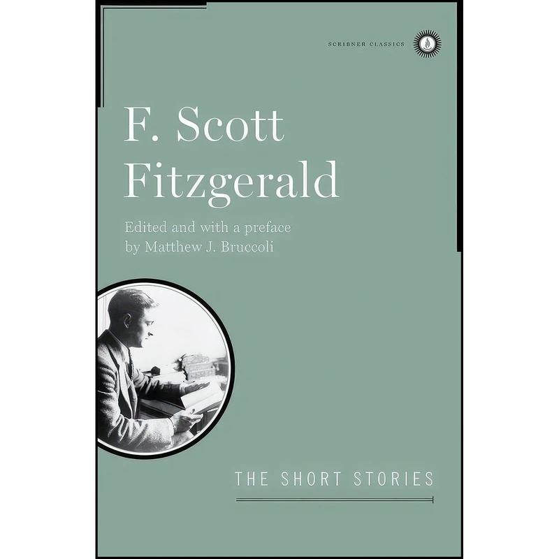 کتاب The Short Stories of F. Scott Fitzgerald اثر F. Scott Fitzgerald انتشارات Scribner
