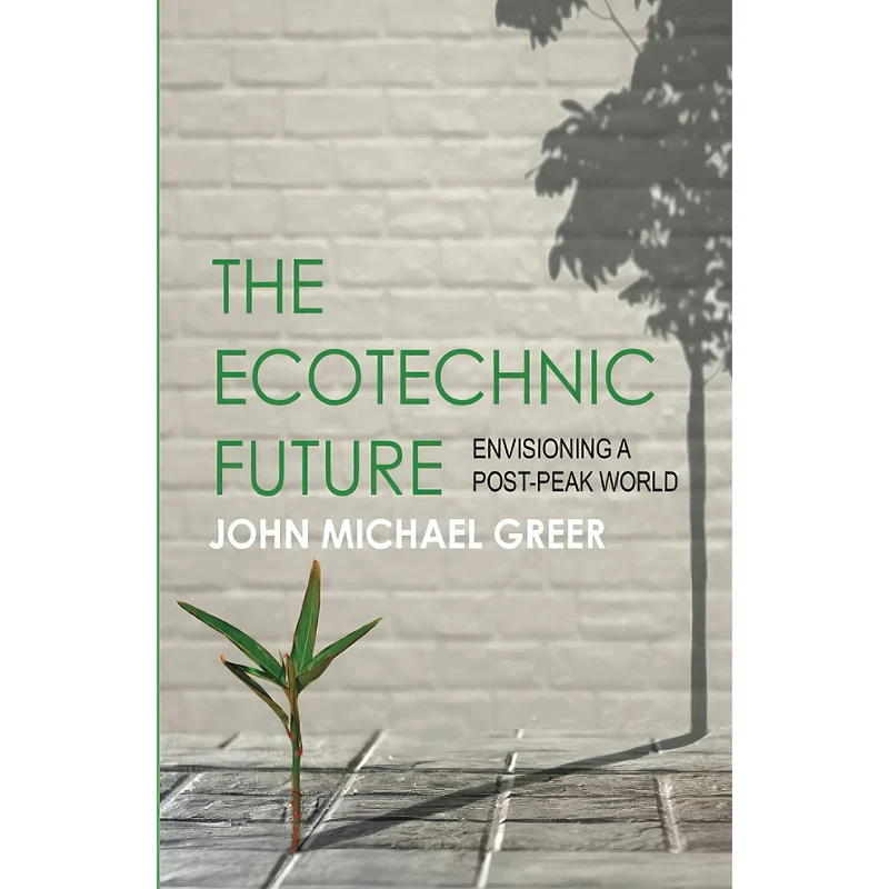 کتاب The Ecotechnic Future اثر John Michael Greer انتشارات تازه‌ها