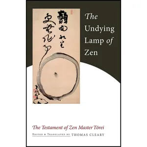 کتاب The Undying Lamp of Zen اثر Thomas Cleary and Tōrei انتشارات Shambhala