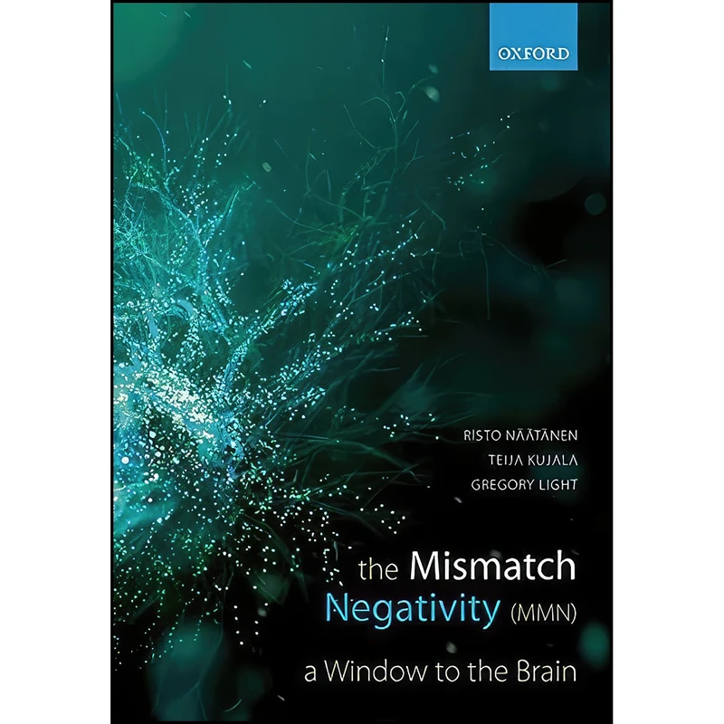 کتاب The Mismatch Negativity اثر جمعي از نويسندگان انتشارات Oxford University Press