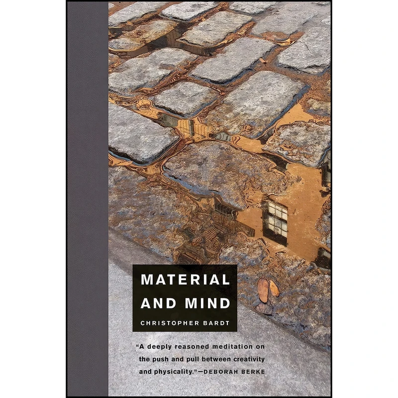کتاب Material and Mind  اثر Christopher Bardt انتشارات The MIT Press