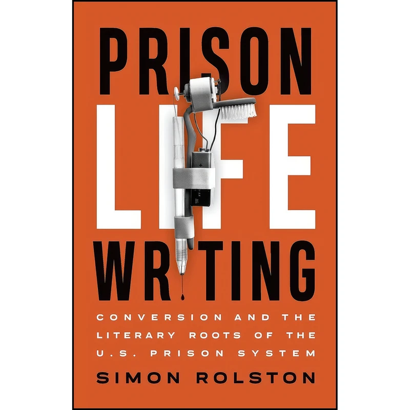 کتاب Prison Life Writing اثر Simon Rolston انتشارات Wilfrid Laurier University Press