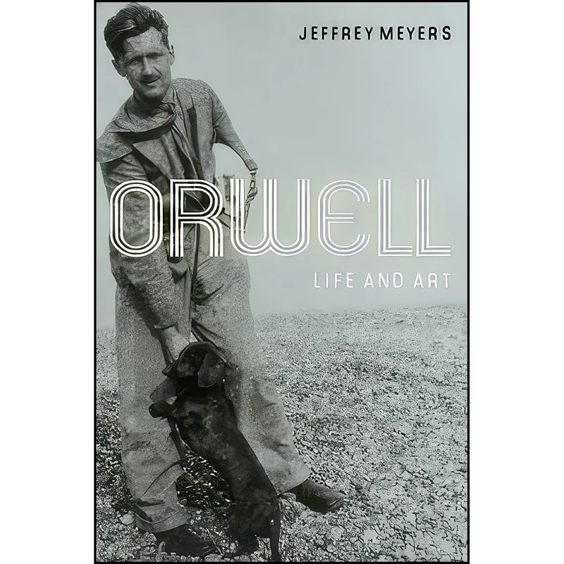 کتاب Orwell اثر Jeffrey Meyers انتشارات University of Illinois Press
