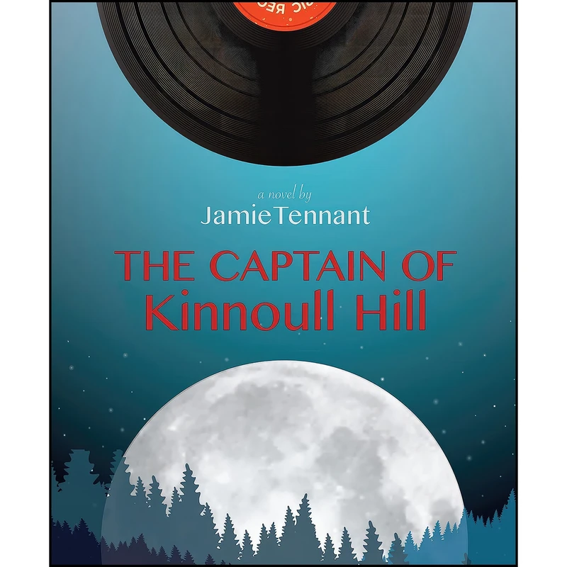 کتاب Captain of Kinnoull Hill, The اثر Jamie Tennant انتشارات Palimpsest Press